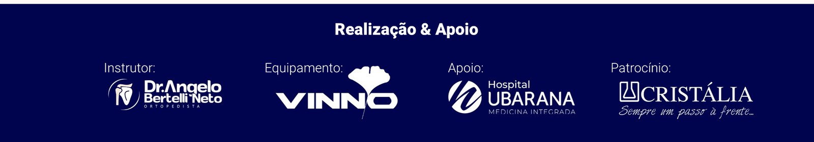 Instrutor Dr. Angelo Bertelli Neto · Equipamento Vinno · Apoio Hospital Ubarana · Patrocínio Cristália